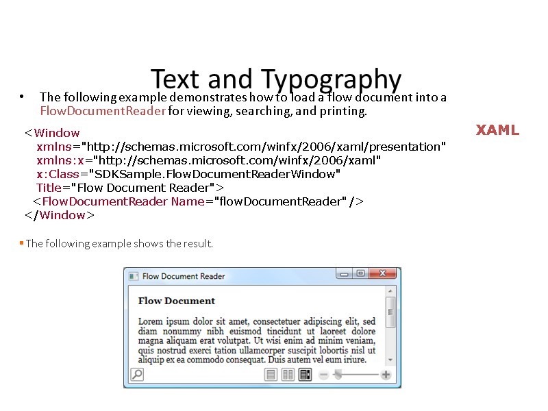 Text and Typography The following example demonstrates how to load a flow document into